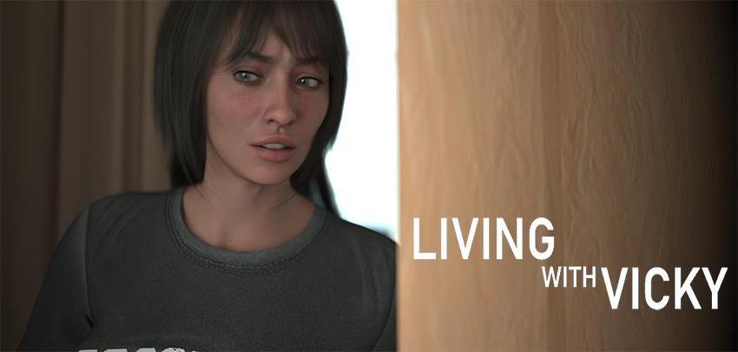 [1.04 GB] Vivre avec Vicky [Inprogress, 3.0] (Stannystanny) [Uncen] [2023, ADV, 3DCG, inceste, pipe, anal, gros seins, big cul, milf, footjob, protagoniste masculin, corruption, lesbienne, oral, exhibitionnisme, sommeil, droit, humiliation, interracial, androïd