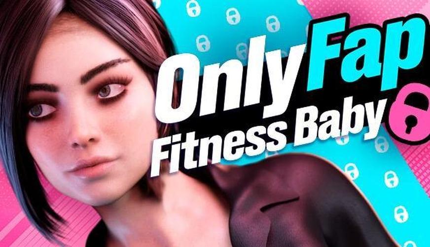 [995.1 MB] OnlyFap: Fitness Baby [Final] (BanzaiProject) [uncen] [2022, SLG, 3DCG, Animation, Oral, Vaginal, Solo, Masturbation, Blowjob, Toys, Female Protagonist, Win, Lin, Indie, Unity] [eng]